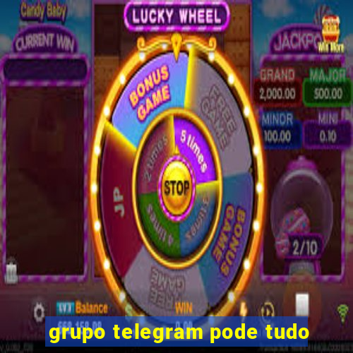 grupo telegram pode tudo